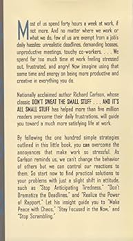 Don't Sweat the Small Stuff at Work: Simple Ways to Minimize Stress and Conflict While Bringing Out the Best in Yourself and Others