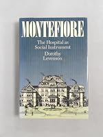 Montefiore: The Hospital As Social Instrument, 1884-1984 0374212287 Book Cover