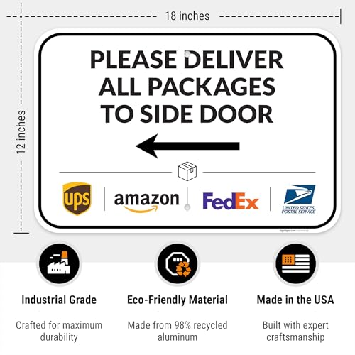 Image of Package Delivery Sign, Delivery Instructions Deliver All Package to Side Door Left Arrow Sign, 12x18 Inches, Rust Free .063 Aluminum, Fade Resistant, Made in USA
