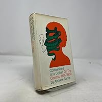 Confessions of a Cultist: On the Cinema, 1955/1969 0671205544 Book Cover