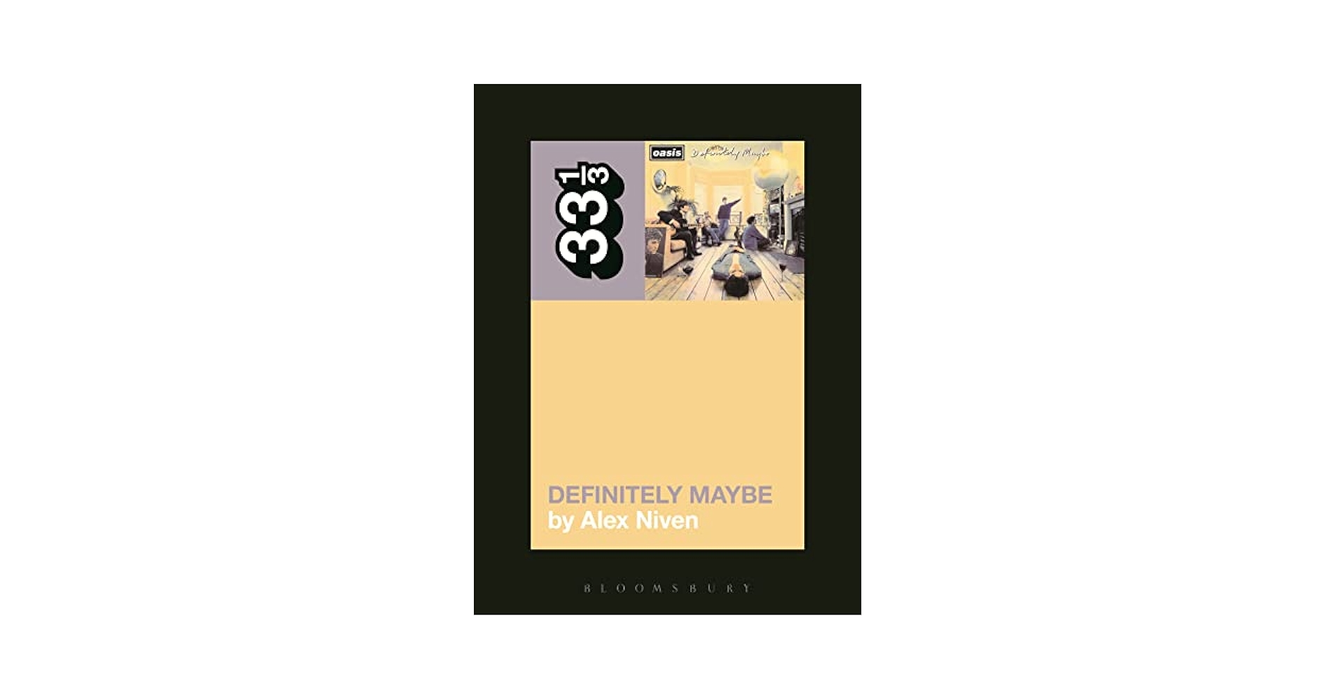 Oasis' Definitely Maybe (33 1/3): Niven, Alex: 9781623564230