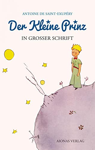 Der kleine Prinz: Großdruck: Das Lesebuch für