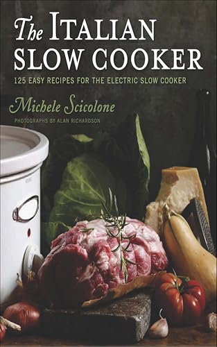 The Italian Slow Cooker: 125 Easy Recipes for the Electric