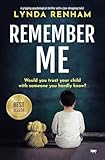 Remember Me: A gripping psychological thriller with a jaw-dropping twist