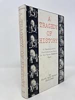 A tragedy of history: a journalist's confidential role in the Hiss-Chambers case B001IVV5ZY Book Cover