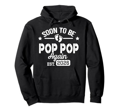 Soon To Be Pop pop again est. 2026 Pregnancy Announcement Pullover Hoodie