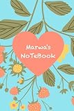  Marwa\'s notebook: Personalised Name Marwa Funny Personalized Journal Notebook for Women and Girls Named Marwa , 6x9 , 120 pages