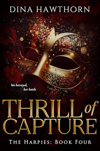 Thrill of Capture: A Secret Society Dark Romance (The Harpies Book 4)
