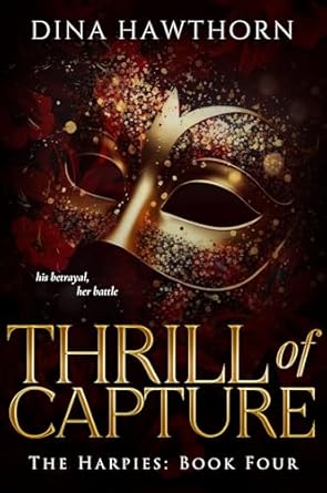 Thrill of Capture: A Secret Society Dark Romance (The Harpies Book 4
