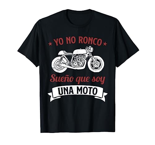 Motero Biker Regalos Motoristas Sueño Con Motos Camiseta