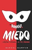garfio significado diccionario  Mi Amigo el Miedo: Cómo Usarlo a tu Favor