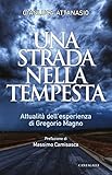  Una strada nella tempesta: Attualità dell\'esperienza di Gregorio Magno