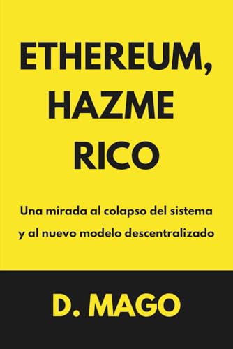 ETHEREUM, HAZME RICO: Una mirada al colapso del sistema y al nuevo modelo descentralizado
