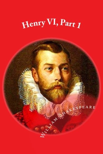 Henry VI, Part 1: Classic Literature 1545507325 Book Cover