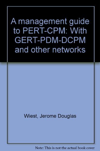 A management guide to PERT/CPM: With GERT/PDM/DCPM and other networks ...