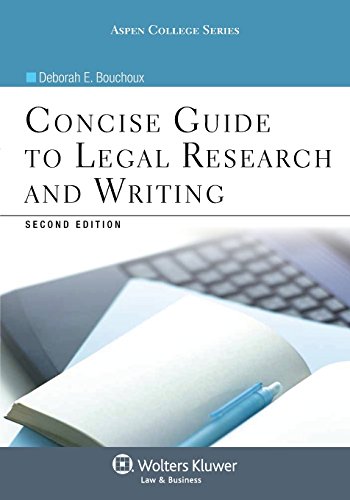 Concise Guide To Legal Research and Writing, Second Edition (Aspen College) Concise Guide To Legal Research and Writing, Second Edition (Aspen College)