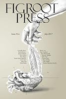 Figroot Press: Issue Five 2017 1548031550 Book Cover