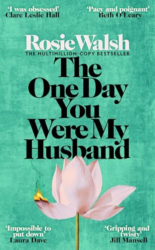 Image of The One Day You Were My Husband: An edge-of-your-seat emotional thriller from the multimillion-copy bestseller