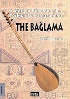 The Baglama - A Method Book for the Turkish Folk Instrument 9759152509 Book Cover