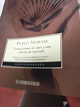 Veinte poemas de amor y una canción desesperada; Cien sonetos de amor