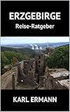 Erzgebirge: Reise-Ratgeber