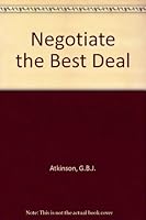 Negotiate the Best Deal 1870555740 Book Cover
