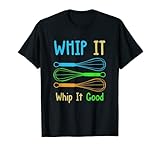 Whip it good stir cooking baking T-Shirt