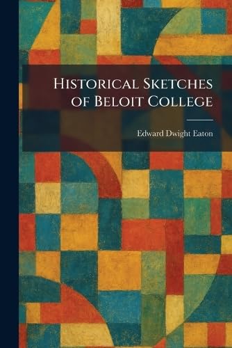 Historical Sketches of Beloit College