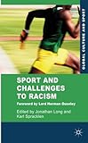 Sport and Challenges to Racism (Global Culture and Sport Series)