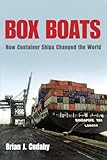 Box Boats: How Container Ships Changed the World
