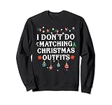 I Don't Matching Christmas Outfit But I Do Outfit