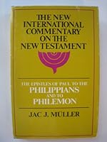 The New International Commentary on the New Testament: The Epistles of Paul to the Philippians and to Philemon B00GXJYYCW Book Cover