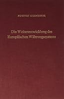 Die Weiterentwicklung Des Europaischen Wahrungssystems: Uberlegungen Zur Stabilitatsorientierten Ausgestaltung Der 'Zweiten Stufe 3428062426 Book Cover