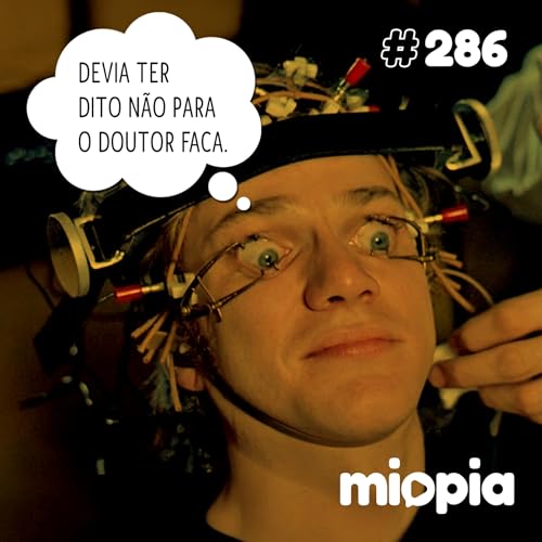 Miopia #286 Tenho medo Podcast Por capa