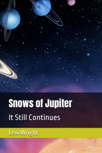 Snows of Jupiter: It Still Continues (That's Wright!)