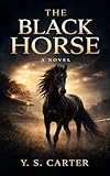  The Black Horse: A Novel (English Edition)