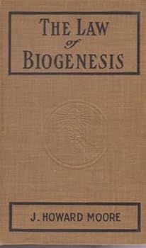 The law of biogenesis;: Being two lessons on the origin of human nature,