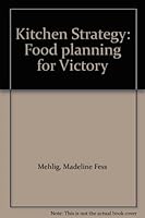 Kitchen Strategy: Food planning for Victory B000NQ05L0 Book Cover