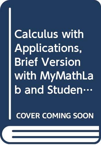 Calculus With Applications + Mymathlab + Student Solutions Manual