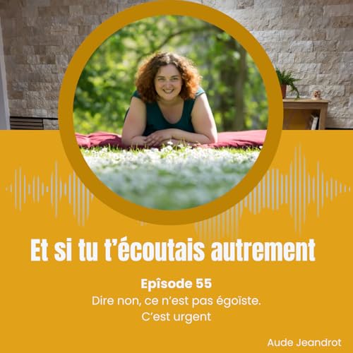 Dire non, ce n'est pas &eacute;go&iuml;ste. C'est urgent - E055