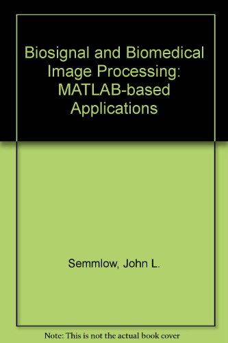 Biosignal and Biomedical Image Processing: MATLAB-based Applications view 2