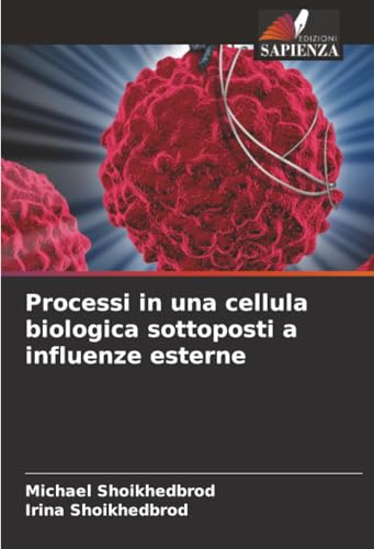 Processi in una cellula biologica sottoposti a ... [Italian] 6208864186 Book Cover