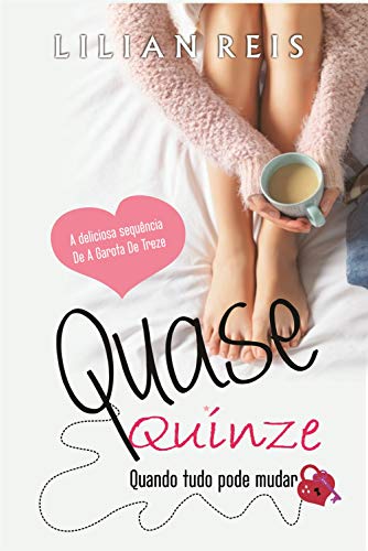 Quase Quinze: Quando tudo pode mudar