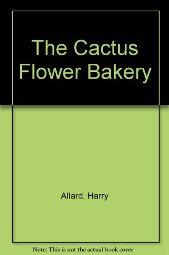 The Cactus Flower Bakery 0060200464 Book Cover