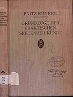 Grundzuge Der Praktischen Seelenheilkunde B000JLFI4I Book Cover