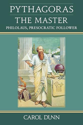 Pythagoras, the Master: Philolaus, Presocratic Follower