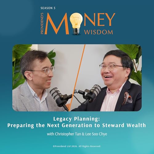 Legacy Planning: Preparing the Next Generation to Steward Wealth (S5E11)
