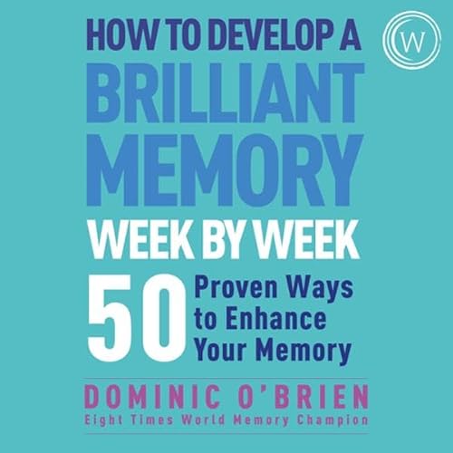 How to Develop a Brilliant Memory Week by Week Audiolivro Por Dominic O'Brien capa