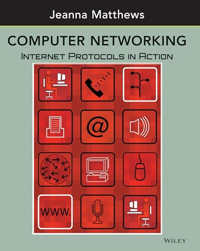 Compare Textbook Prices for Computer Networking: Internet Protocols in Action unknown Edition ISBN 9781425973193 by Matthews, Jeanna