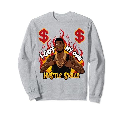 Tengo mis propias habilidades de ajetreo Hustle Hustler Hustling Hombre negro Sudadera
